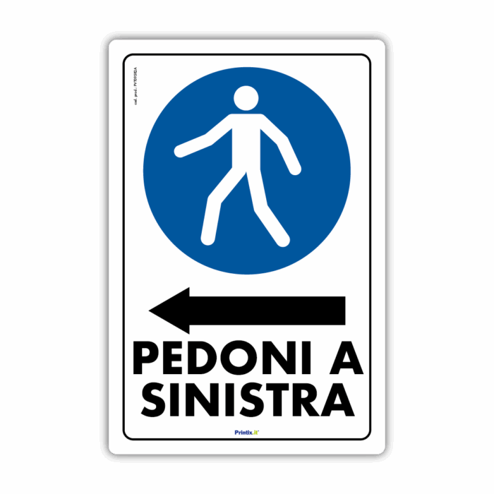 PVT095 - Cartello "Pedoni a Sinistra" - immagine 1